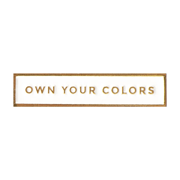 Own Your Colors Pin