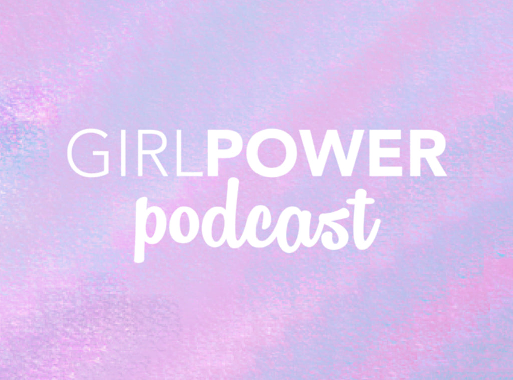 GIRLPOWER – Podcast
